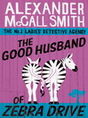 The Good Husband of Zebra Drive (eBook): The No. 1 Ladies' Detective Agency Series, Book 8
